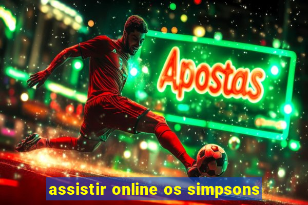 assistir online os simpsons